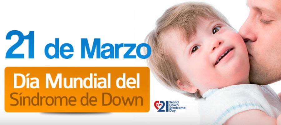 Día Mundial del Síndrome de Down Día Mundial del Síndrome de Down