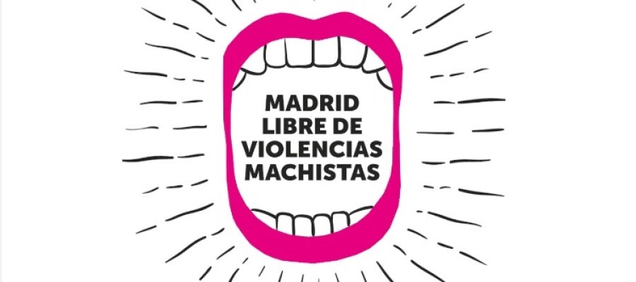 Madrid libre de violencias machistas Madrid libre de violencias machistas