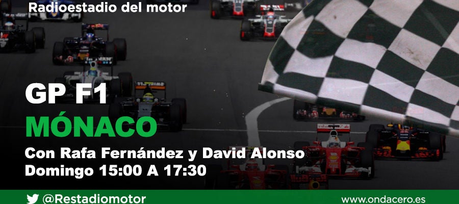 Gran Premio de Mónaco de Fórmula 1 en Radioestadio del Motor Gran Premio de Mónaco de Fórmula 1 en Radioestadio del Motor