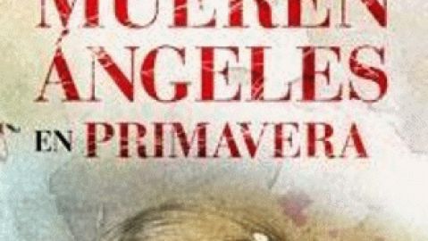 Tambi&eacute;n mueren &aacute;ngeles en primavera