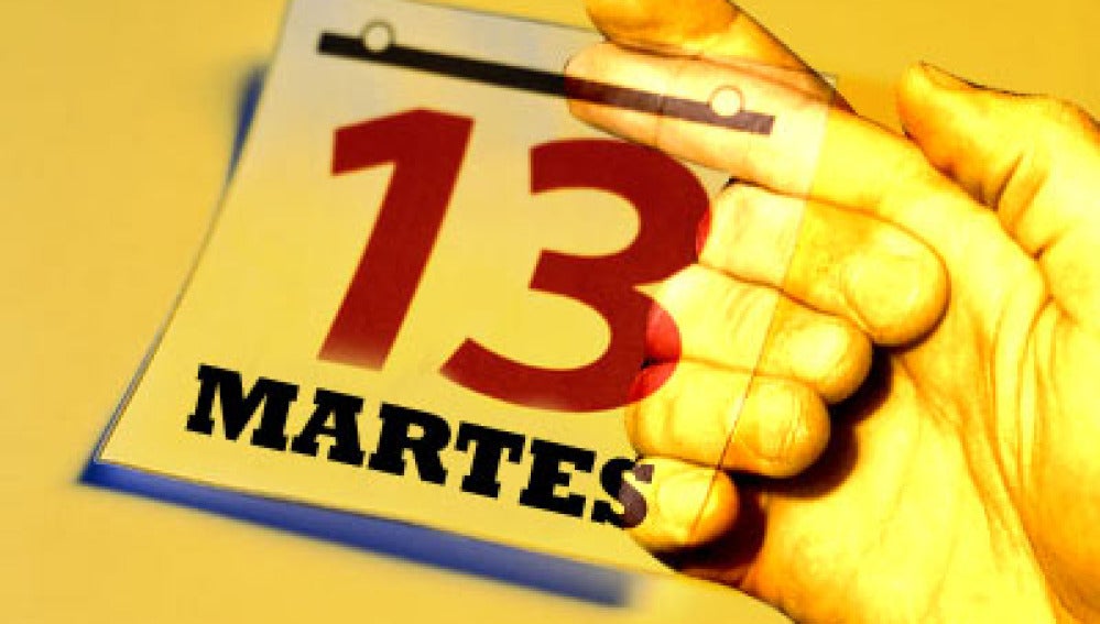 Martes 13