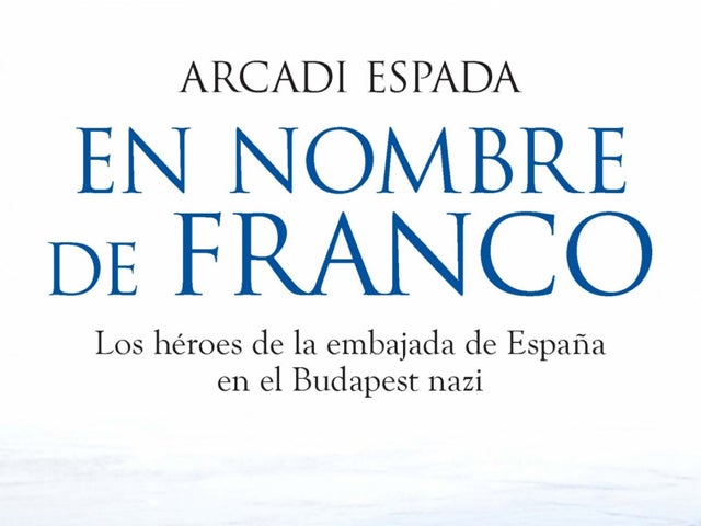 Arcadi Espada nos presenta su libro ‘En nombre de Franco’: ‘Sanz Briz cumplía órdenes de Franco para salvar a los judíos de Budapest’ Arcadi Espada nos presenta su libro ‘En nombre de Franco’: ‘Sanz Briz cumplía órdenes de Franco para salvar a los judíos de Budapest’