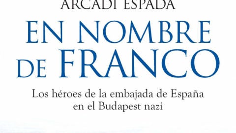 En nombre de Franco, de Arcadi Espada