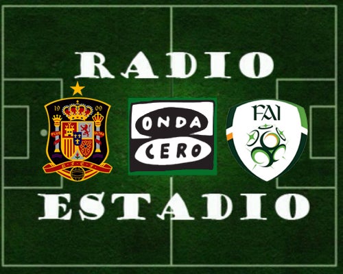 Escucha en directo el España - Irlanda en Radioestadio Escucha en directo el España - Irlanda en Radioestadio