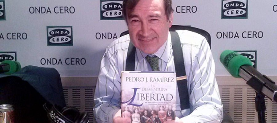 ONDACERO RADIO  Pedro J. Ramírez: "Mi libro es una 