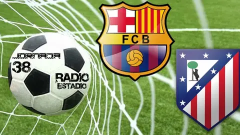 Jornada 38 Barcelona - Atlético de Madrid Jornada 38 Barcelona - Atlético de Madrid