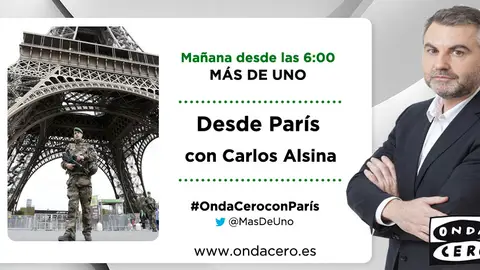 Carlos Alsina desde París Carlos Alsina desde París