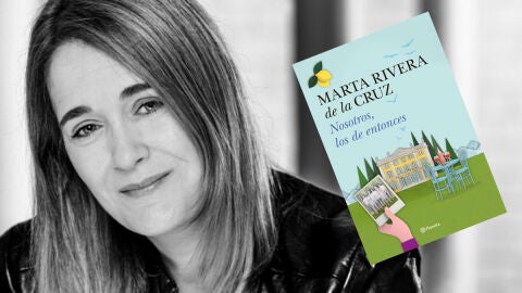 'Nosotros, los de entonces', de Marta Rivera de la Cruz