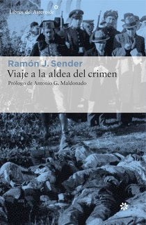 La Cultureta: 'Viaje a la aldea del crimen', el libro de Ramón J.Sender que vuelve a las librerías La Cultureta: 'Viaje a la aldea del crimen', el libro de Ramón J.Sender que vuelve a las librerías