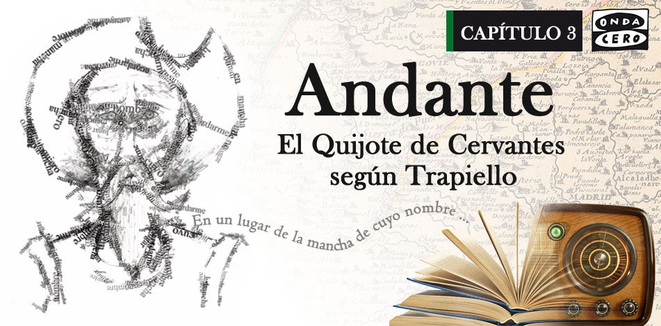 Capítulo III: Andante, El Quijote de Cervantes según Trapiello Capítulo III: Andante, El Quijote de Cervantes según Trapiello