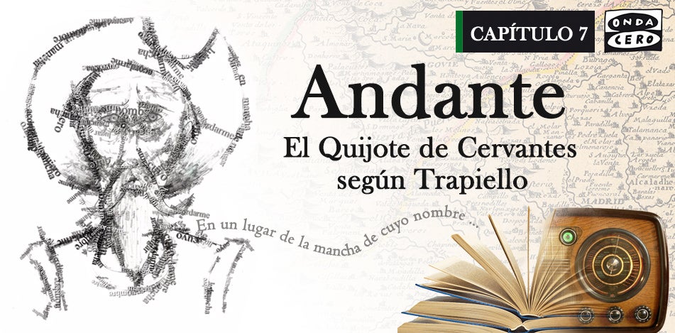Capítulo VII: Andante, El Quijote de Cervantes según Trapiello