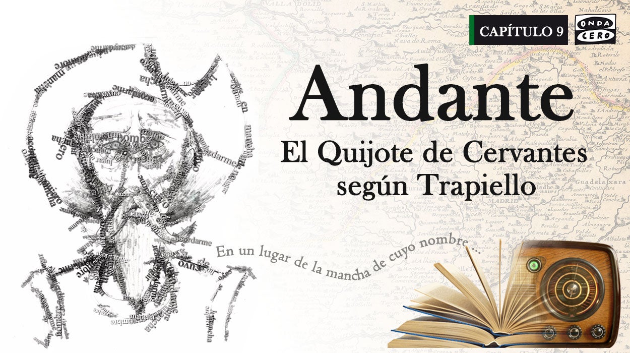 Capítulo IX: Andante, El Quijote de Cervantes según Trapiello Capítulo IX: Andante, El Quijote de Cervantes según Trapiello