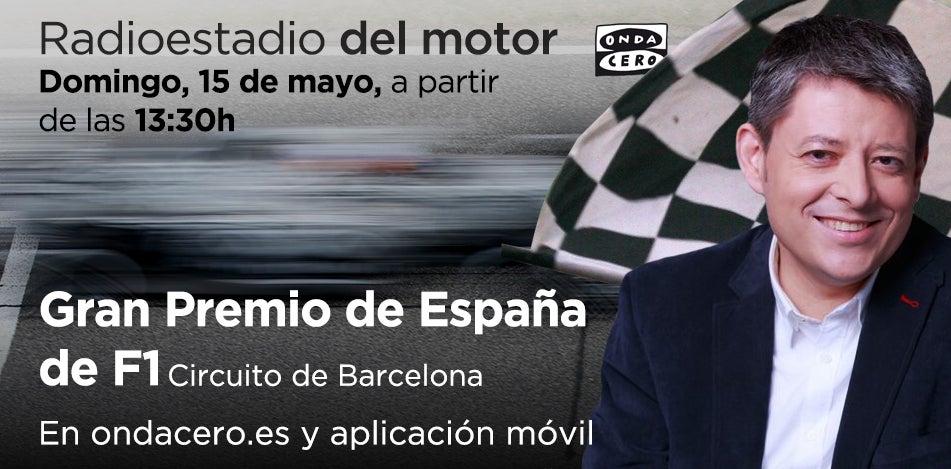 Escucha en directo el GP de España de F1 en Radioestadio del Motor a través de Ondacero.es y aplicación móvil Escucha en directo el GP de España de F1 en Radioestadio del Motor a través de Ondacero.es y aplicación móvil