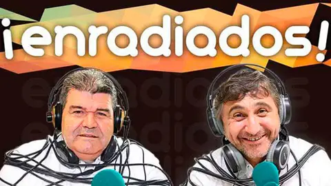 Enradiados con Mariano Mariano y Javier Sagarra Enradiados con Mariano Mariano y Javier Sagarra