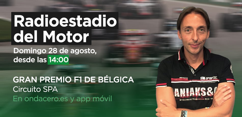 Escucha en directo el GP de Bélgica de Fórmula 1 en Radioestadio del motor a través de Ondacero.es y la APP de Onda Cero Escucha en directo el GP de Bélgica de Fórmula 1 en Radioestadio del motor a través de Ondacero.es y la APP de Onda Cero