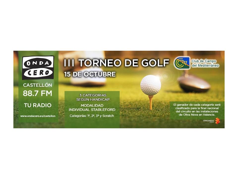 III Torneo de Golf Onda Cero Castellón - Club de Campo del Mediterráneo III Torneo de Golf Onda Cero Castellón - Club de Campo del Mediterráneo