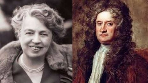 Isaac Newton y Eleanor Roosevelt