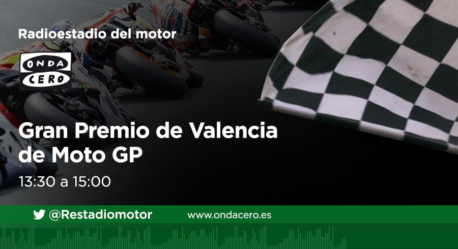 Escucha en directo el GP de la Comunidad Valenciana de Moto GP a través de la Onda Media (954 am), ondacero.es y la APP de Onda Cero Escucha en directo el GP de la Comunidad Valenciana de Moto GP a través de la Onda Media (954 am), ondacero.es y la APP de Onda Cero
