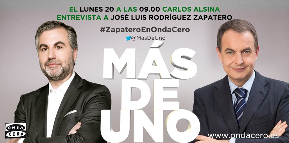 El expresidente del Gobierno José Luis Rodríguez Zapatero estará el lunes en Más De Uno, con Carlos Alsina El expresidente del Gobierno José Luis Rodríguez Zapatero estará el lunes en Más De Uno, con Carlos Alsina