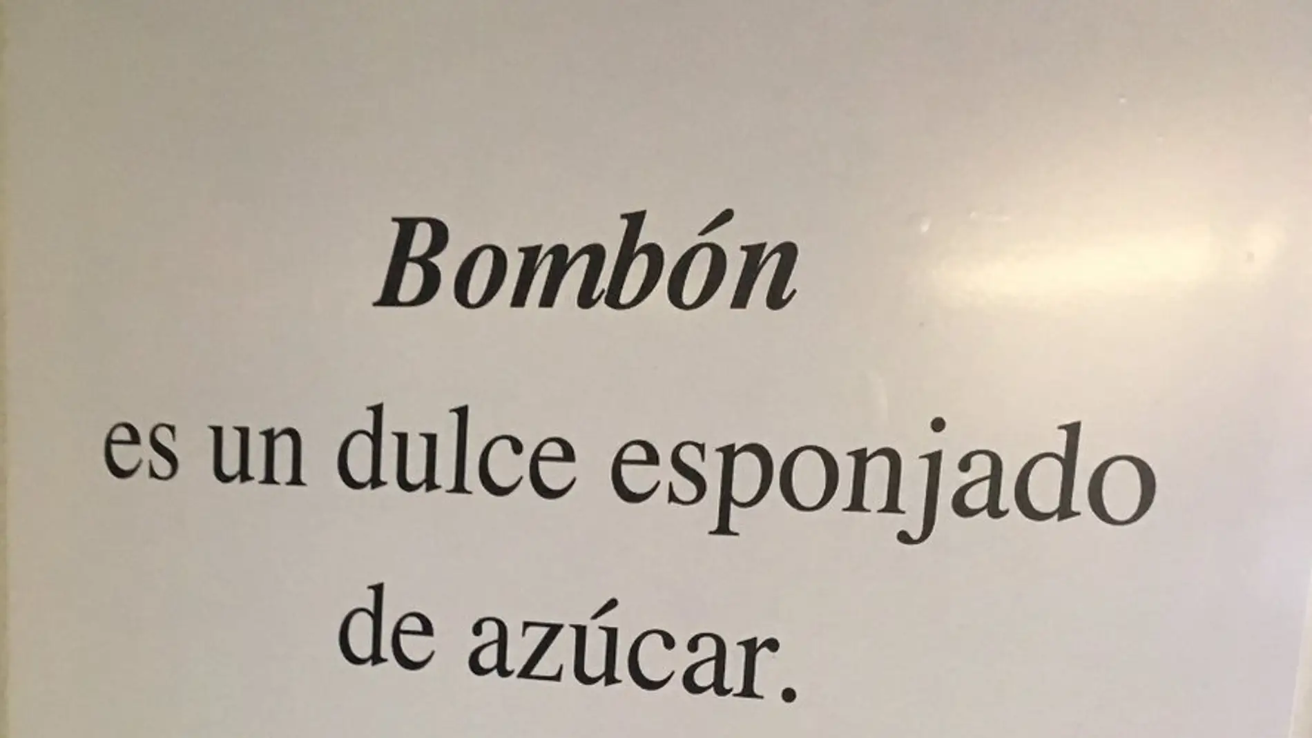 'Bombón es un dulce esponjado de azúcar. No una mujer'