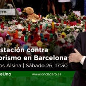 Especial de Carlos Alsina desde la manifestación contra el terrorismo en Barcelona