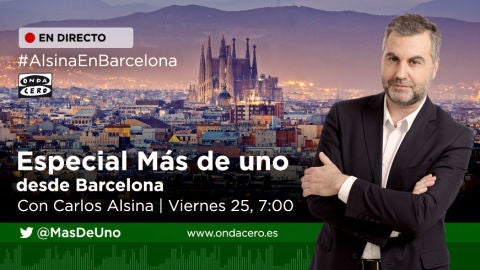 Especial M&aacute;s de uno desde Barcelona
