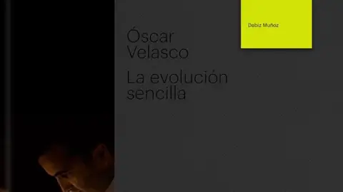 'La evolución sencilla', libro de Óscar Velasco 'La evolución sencilla', libro de Óscar Velasco