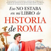 El libro 'Eso no estaba en mi libro de Historia Romana', de Javier Ramos