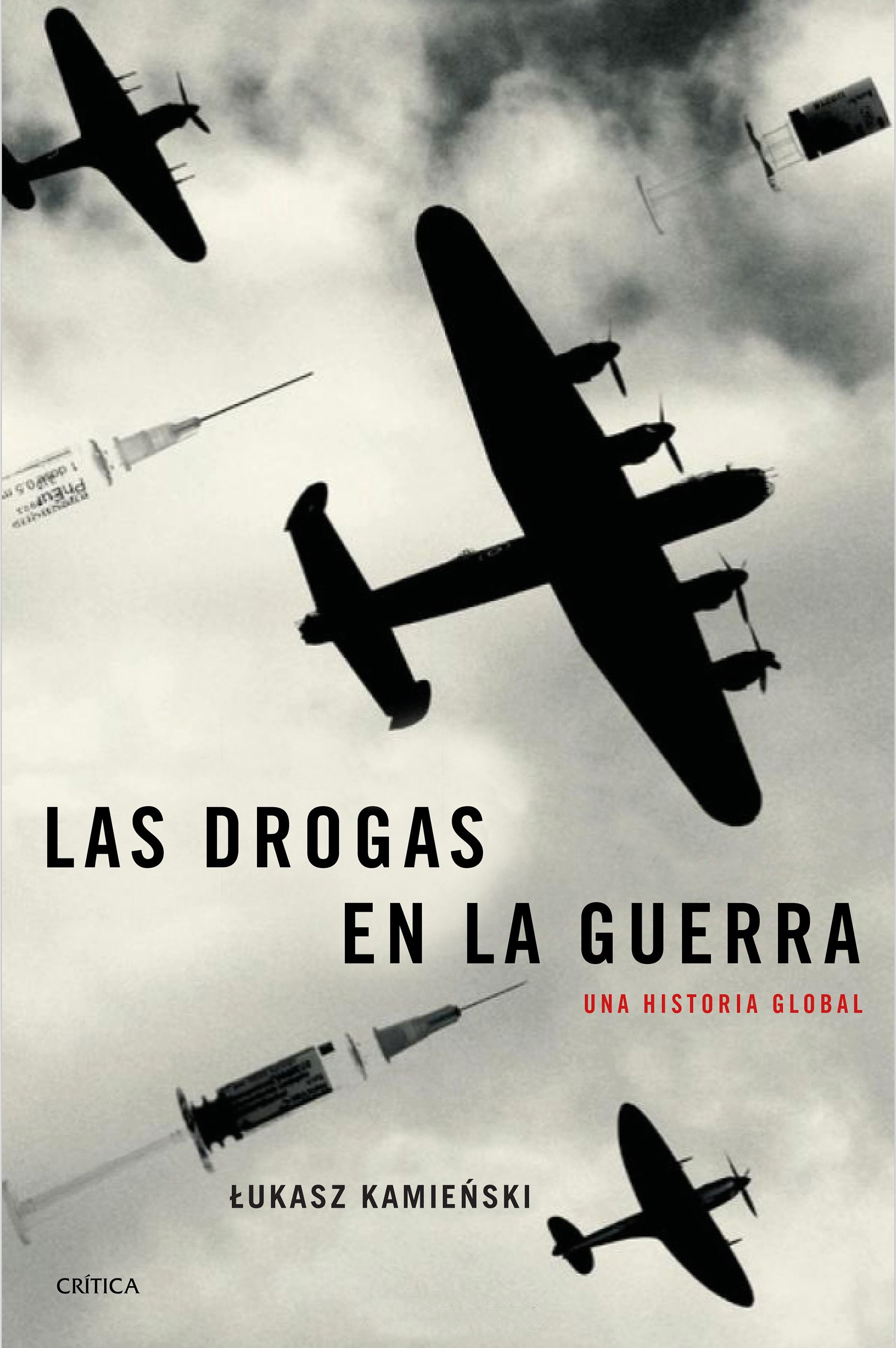 "Las Drogas en la Guerra" de Łukasz Kamieński "Las Drogas en la Guerra" de Łukasz Kamieński