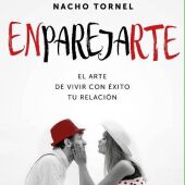 Nacho Tornel, EnParejArte, el arte de vivir con éxito tu relación.
