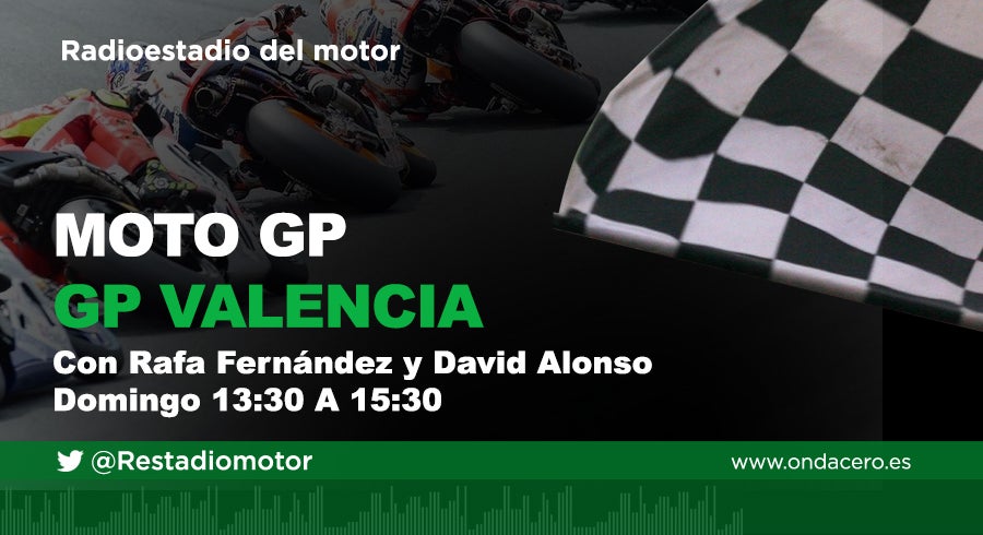 Escucha en directo el Gran Premio de Valencia de Moto GP a través de la Onda Media (954 am), ondacero.es y la APP de Onda Cero Escucha en directo el Gran Premio de Valencia de Moto GP a través de la Onda Media (954 am), ondacero.es y la APP de Onda Cero