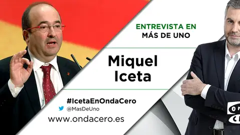 Miquel Iceta en Más de Uno Miquel Iceta en Más de Uno