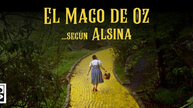 'El Mago de Oz' según Carlos Alsina