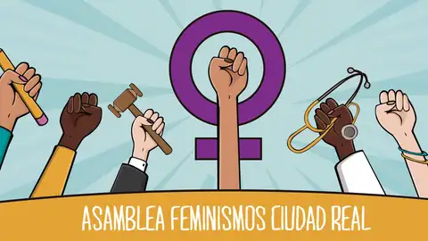 Asamblea Feminismos de Ciudad Real anima a la huelga del 8M Asamblea Feminismos de Ciudad Real anima a la huelga del 8M