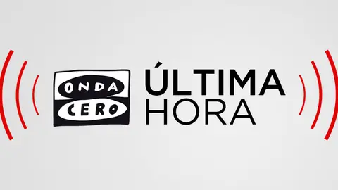 Última hora, en Onda Cero Última hora, en Onda Cero
