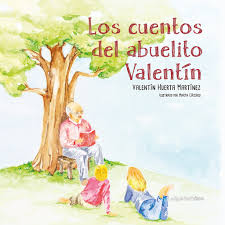 Los cuentos del Abuelo Valentín Los cuentos del Abuelo Valentín
