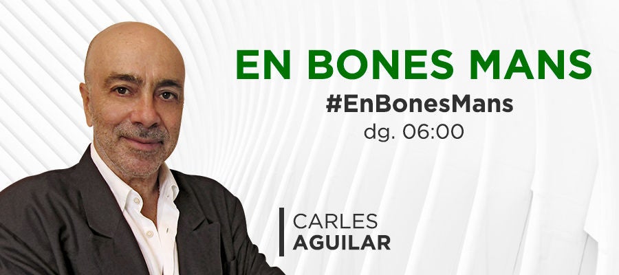 En Bones Mans amb Carles Aguilar En Bones Mans amb Carles Aguilar