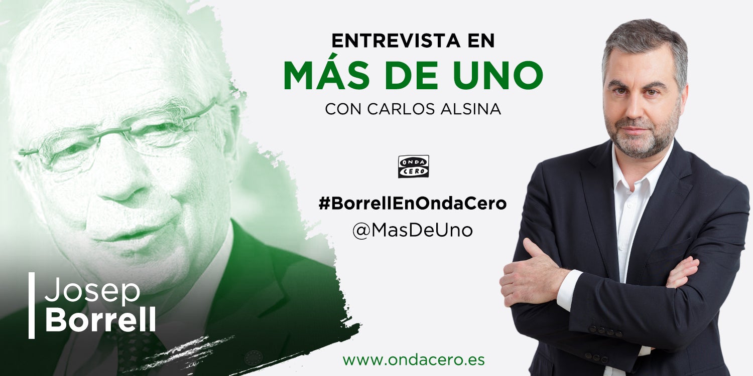 Carlos Alsina entrevista este jueves al ministro de Asuntos Exteriores, Josep Borrell Carlos Alsina entrevista este jueves al ministro de Asuntos Exteriores, Josep Borrell