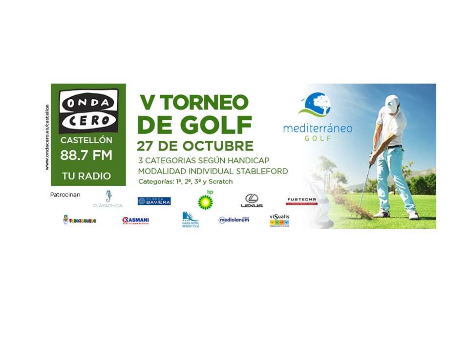 V Torneo de Golf Onda Cero Castellón - Club Mediterráneo Golf V Torneo de Golf Onda Cero Castellón - Club Mediterráneo Golf