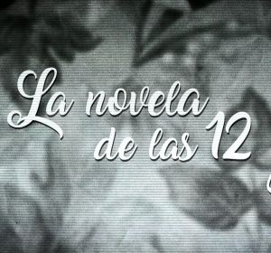 La novela de las 12y... La novela de las 12y...
