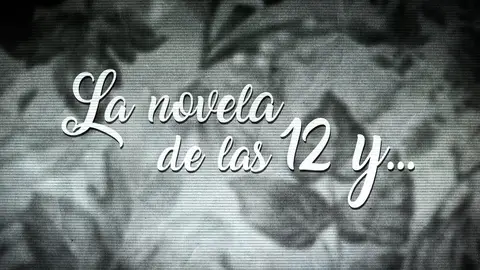 La novela de las 12y... La novela de las 12y...