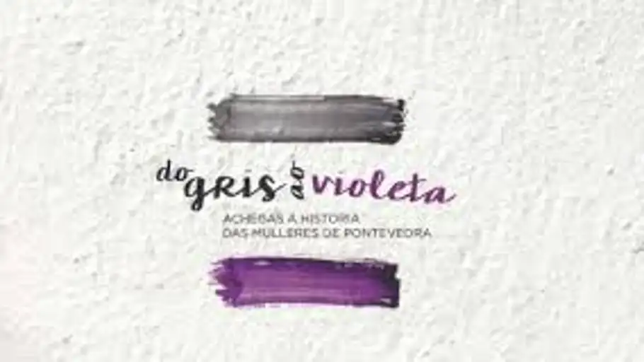 A memoria das mulleres Do gris ao Violeta