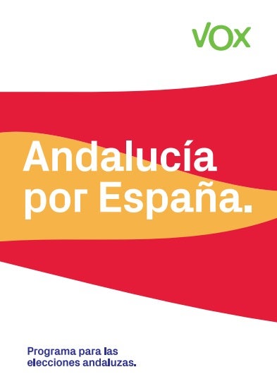 Este es el programa electoral con el que Vox ha conseguido 12 escaños en las Elecciones en Andalucía Este es el programa electoral con el que Vox ha conseguido 12 escaños en las Elecciones en Andalucía