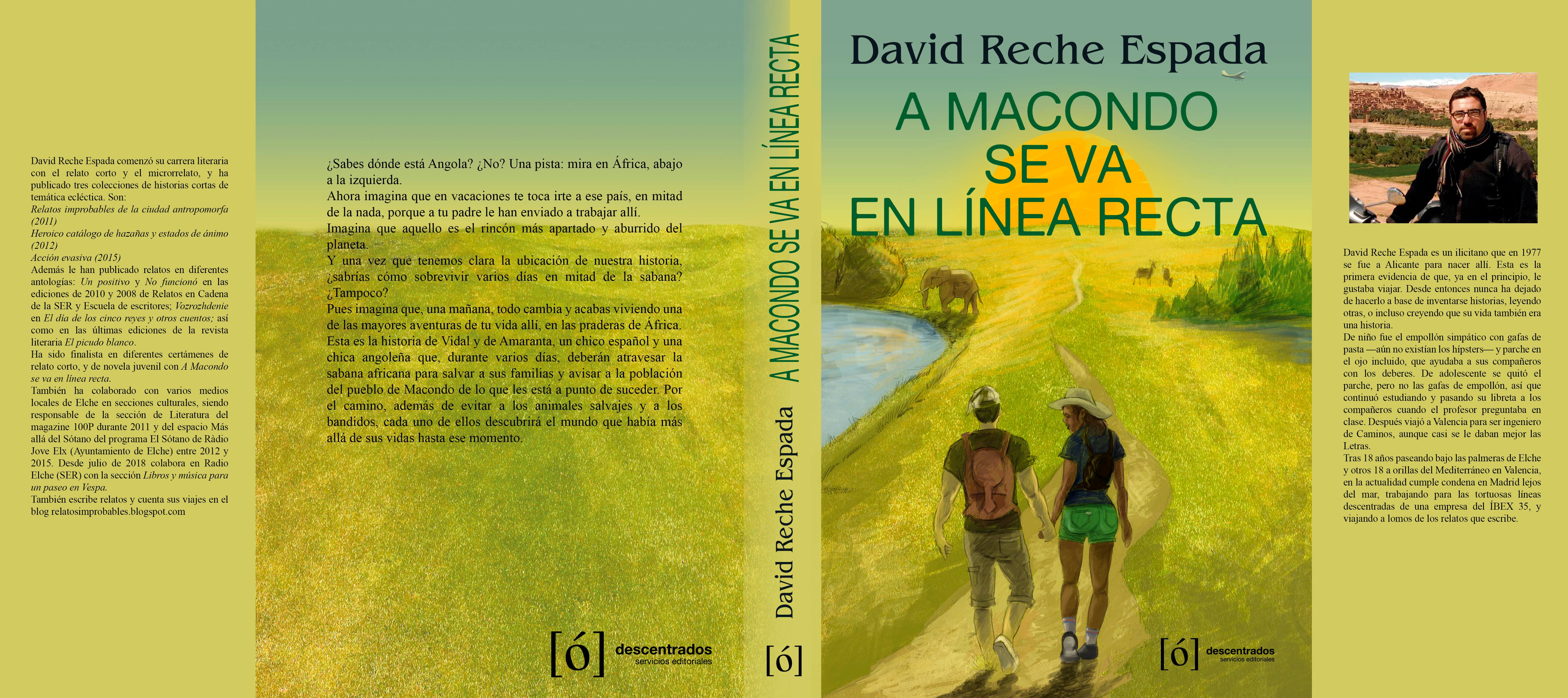 El escritor ilicitano David Reche se adentra en África con "A Macondo se va en línea recta" El escritor ilicitano David Reche se adentra en África con "A Macondo se va en línea recta"