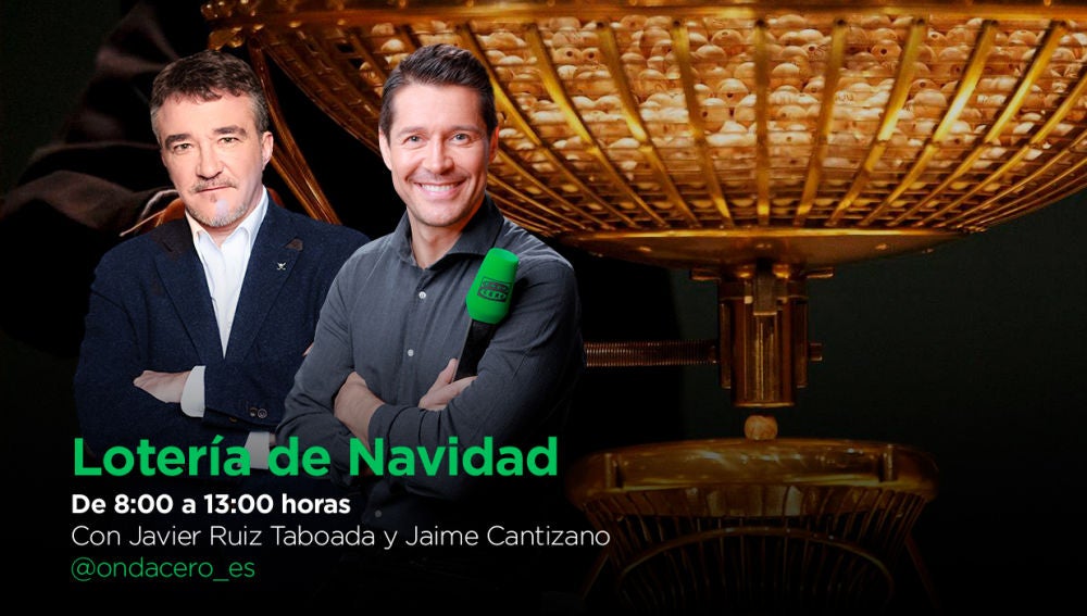 Lotería de Navidad con Javier Ruiz Taboada y Jaime Cantizano