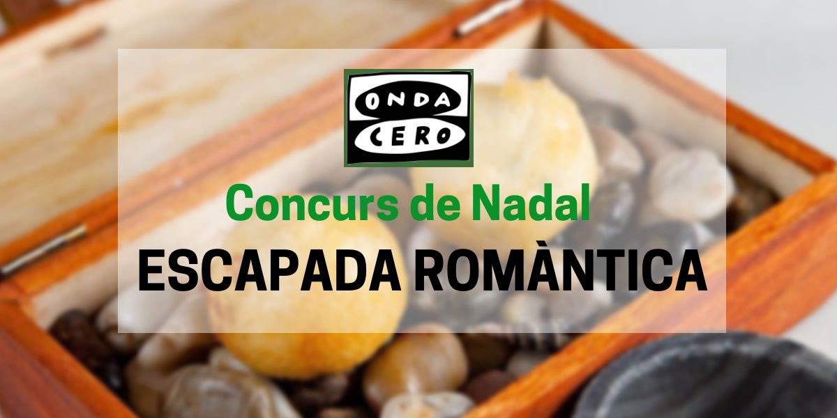 Comparteix el teu Nadal amb Onda Cero i guanya una escapada romàntica Comparteix el teu Nadal amb Onda Cero i guanya una escapada romàntica