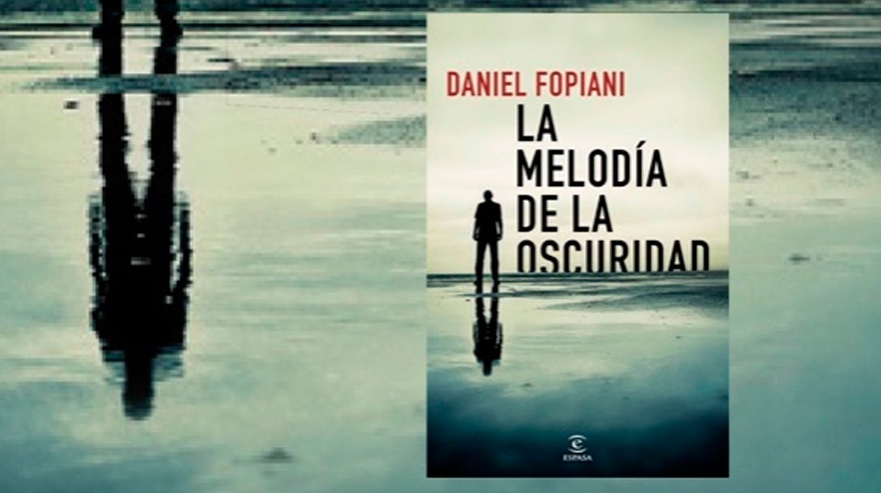 La melodía de la oscuridad. Daniel Fopiani La melodía de la oscuridad. Daniel Fopiani