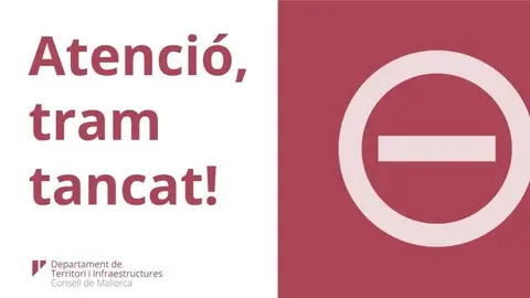 Aviso de cierre de carretera, del Consell de Mallorca Aviso de cierre de carretera, del Consell de Mallorca