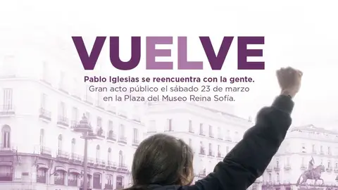 Imagen con la que Podemos ha anunciado la vuelta de Pablo Iglesias Imagen con la que Podemos ha anunciado la vuelta de Pablo Iglesias