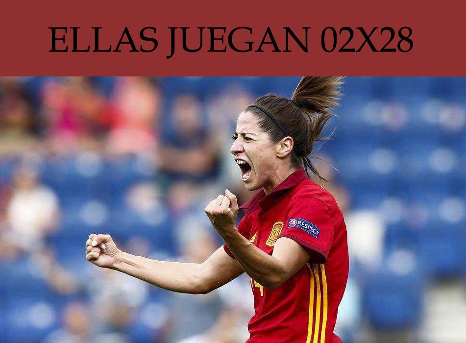 Ellas Juegan: 02x28 Vicky Losada: "Tenemos la responsabilidad de hacer un buen papel en el Mundial" Ellas Juegan: 02x28 Vicky Losada: "Tenemos la responsabilidad de hacer un buen papel en el Mundial"